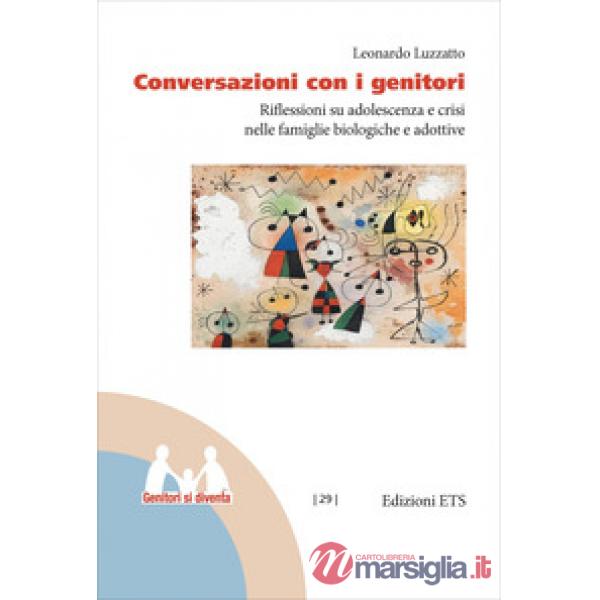 Conversazioni con i genitori. Riflessioni su adolescenza e crisi nelle famiglie biologiche e adottive