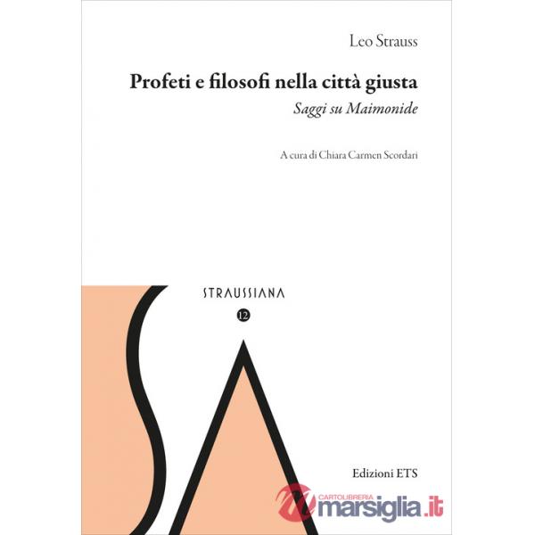 Profeti e filosofi nella città giusta. Saggi su Maimonide