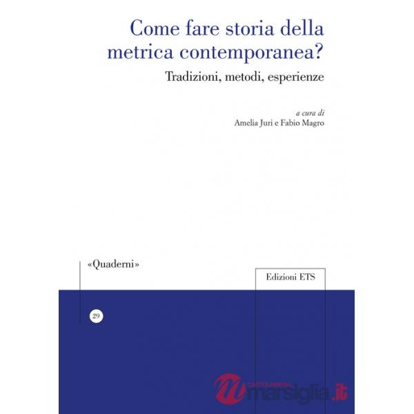 Come fare storia della metrica contemporanea? Tradizioni, metodi, esperienze