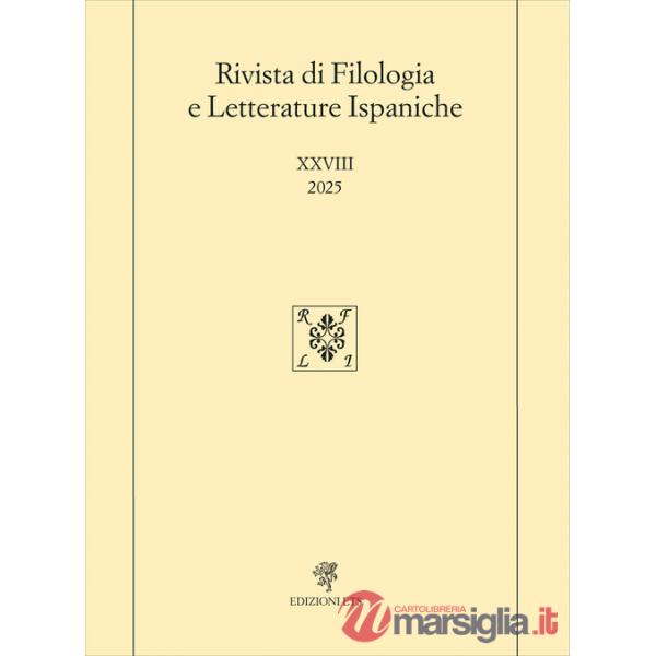 Rivista di filologia e letterature ispaniche (2025). Vol. 28