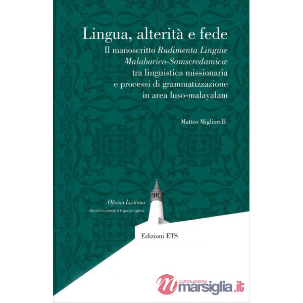 Lingua, alterità e fede. Il manoscritto Rudimenta Linguæ Malabarico-Samscredamicæ tra linguistica missionaria e processi di gram
