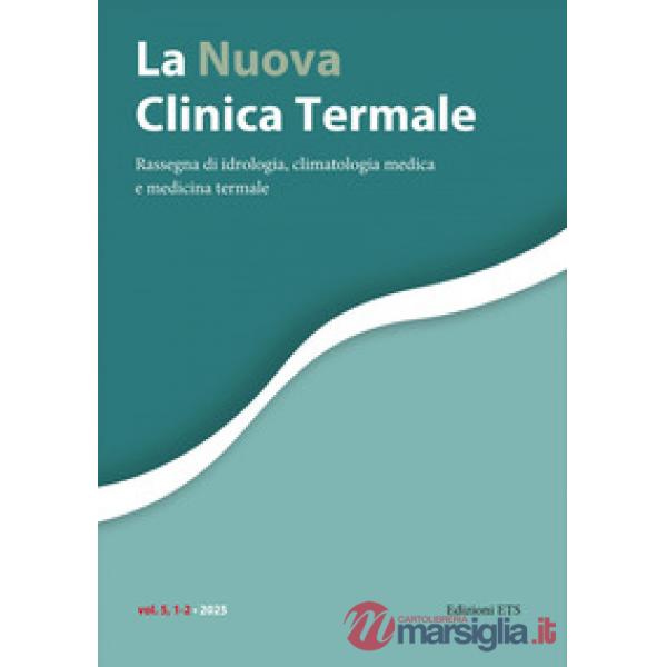 Nuova clinica termale. Rassegna di idrologia, climatologia medica e medicina termale (2025) (La). Vol. 1-2