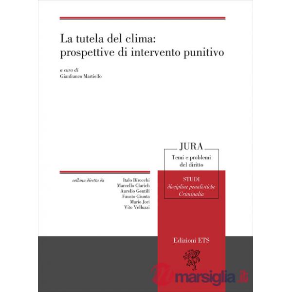 Tutela del clima: prospettive di intervento punitivo (La)