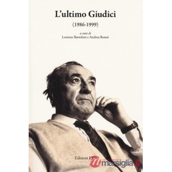 Ultimo Giudici (1986-1999) (L')