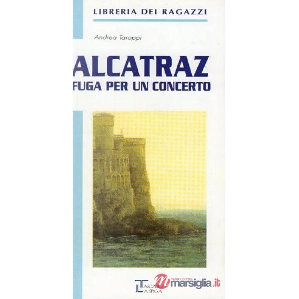 ALCATRAZ - FUGA PER UN CONCERT
