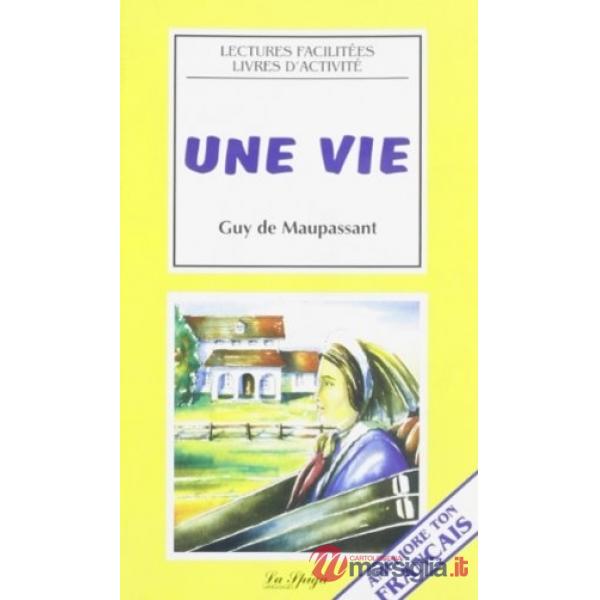 UNE VIE