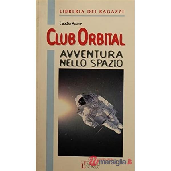 CLUB ORBITAL AVVENTURA NELLO SPAZIO