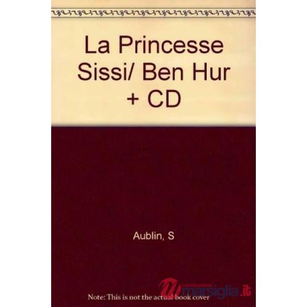 LA PRINCESSE SISSI/BEN HUR + CD
