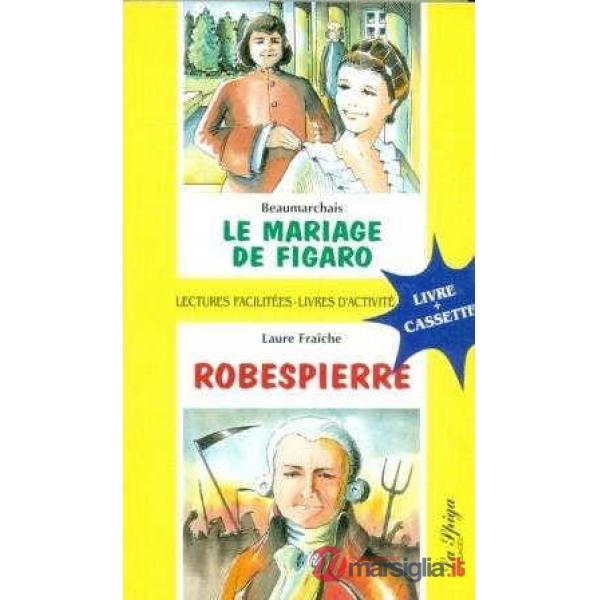 LE MARIAGE FIGAR/ROBESP. VOL.