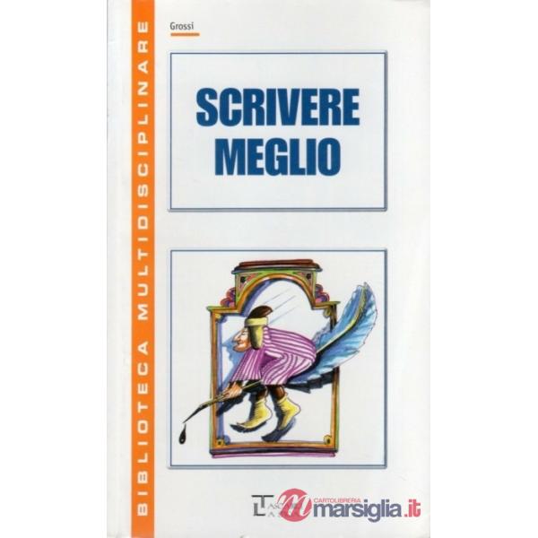 SCRIVERE MEGLIO