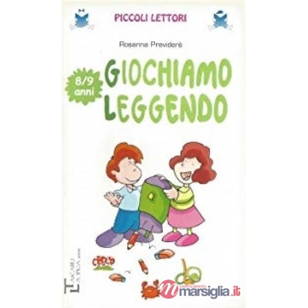 GIOCHIAMO LEGGENDO 8/9 ANNI