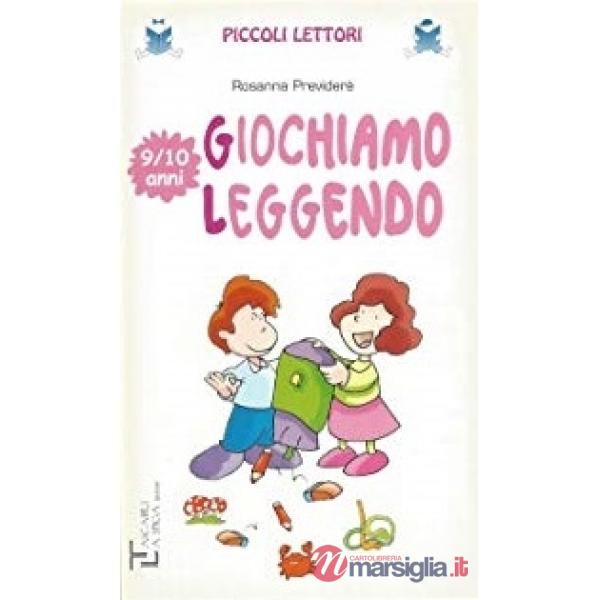 GIOCHIAMO LEGGENDO 9/10 ANNI
