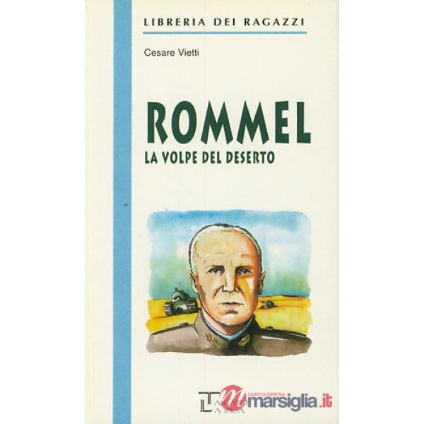 ROMMEL - LA VOLPE DEL DESERTO