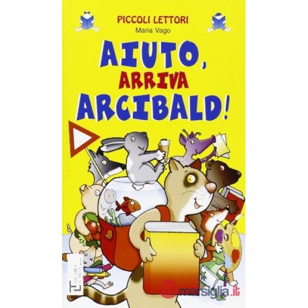 AIUTO, ARRIVA ARCIBALD