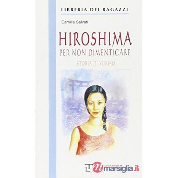 HIROSHIMA PER NON DIMENTICARE