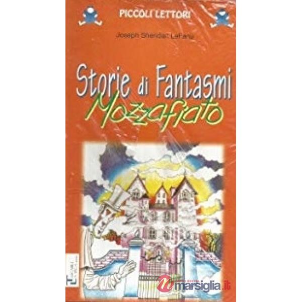 STORIE DI FANTASMI MOZZAFIATO