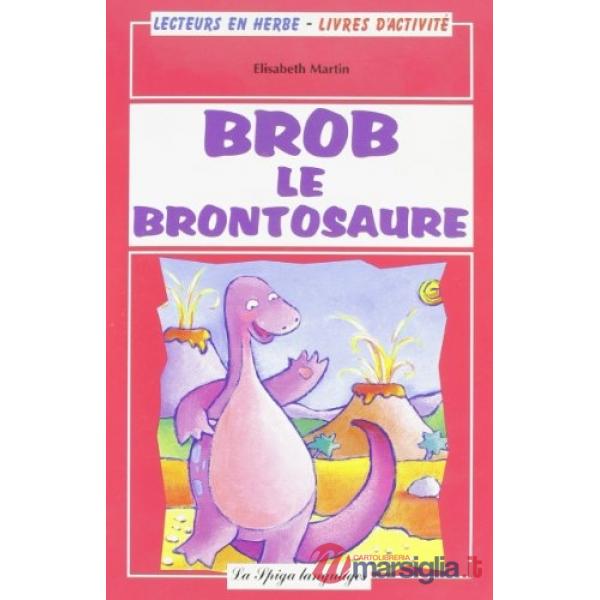 BROB LE BRONTOSAURE + CD