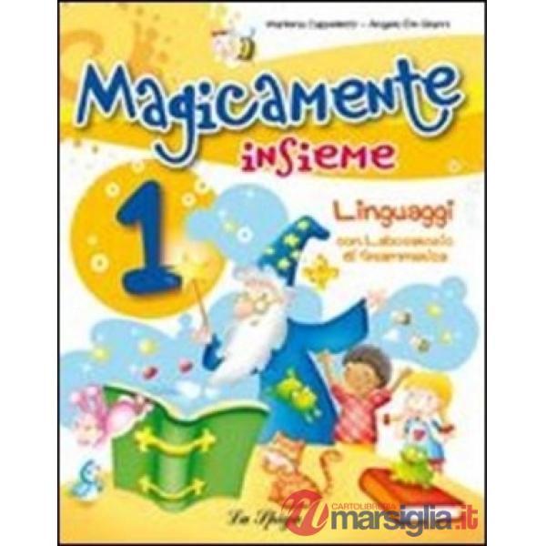 MAGICAMENTE INSIEME. PER LA 1 CLASSE ELEMENTARE. CON CD-ROM