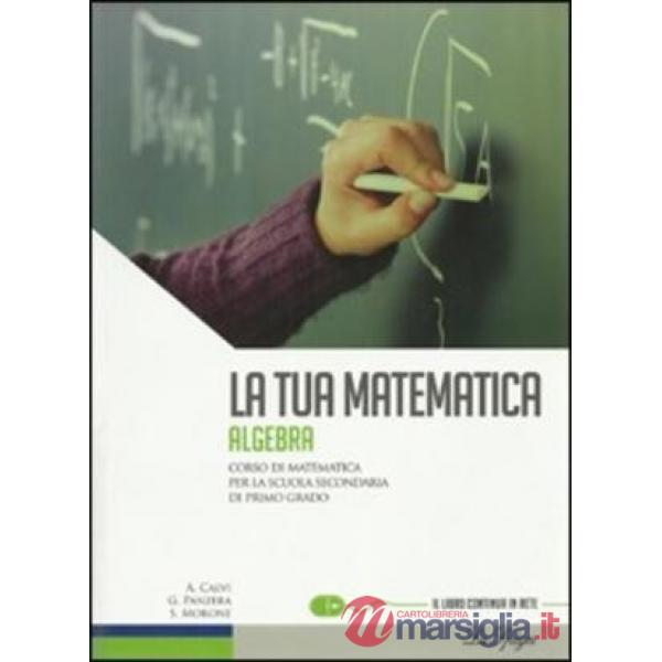 TUA MATEMATICA ALGEBRA + GEOM. C