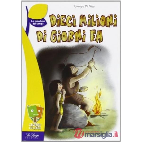 DIECI MILIONI DI GIORNI FA