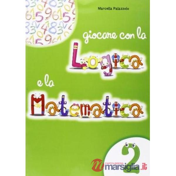 GIOCARE CON LOGICA E MATEM. 2