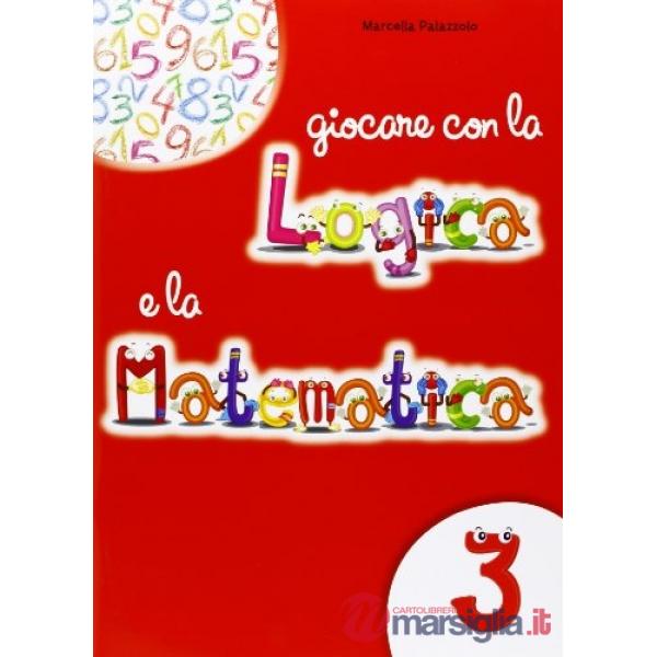 GIOCARE CON LOGICA E MATEM. 3