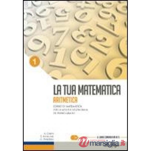 La tua matematica. Aritmetica-Geometria. Prove INVALSI. Per la Scuola media