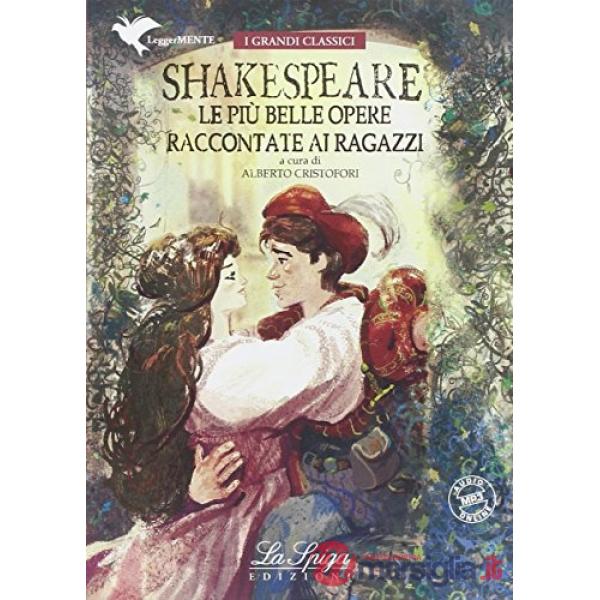 SHAKESPEARE-LE PIU'BELLE OPERE (LM)