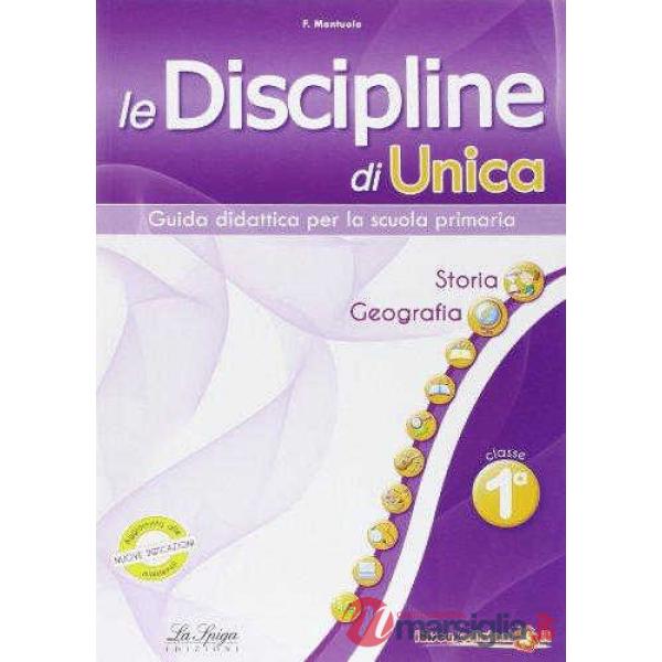 Le discipline di Unica. Storia e Geografia. Per la 1ª classe elementare