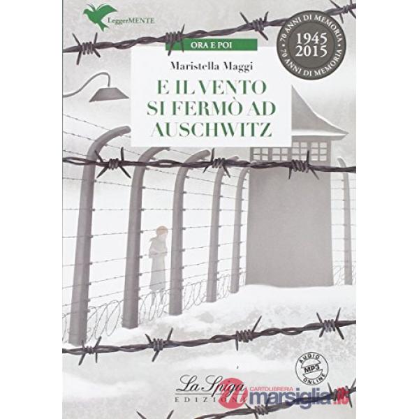 E IL VENTO SI FERMO' AD AUSCHWITZ (LM)