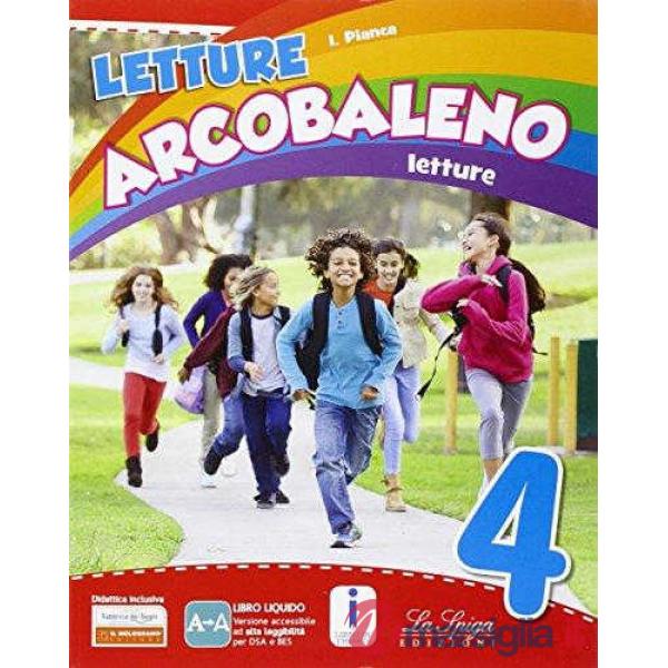 LETTURE ARCOBALENO. PER LA 4 CLASSE ELEMENTARE. CON E - BOOK. CON ESPA