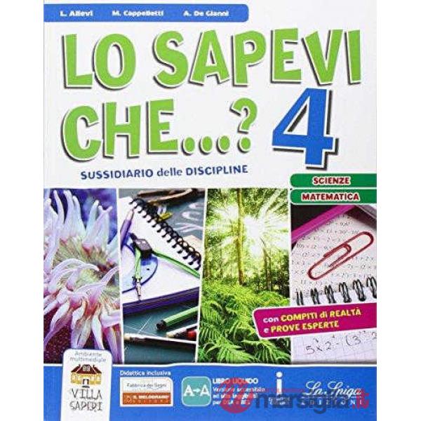SAPEVI CHE...? SCIENZE - MATEMATICA. PER LA 4 CLASSE ELEMENTARE. CON E