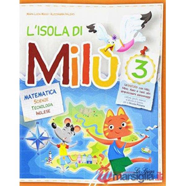 L'ISOLA DI MILU' MATEMATICA-SCIENZE-TECNOLOGIA 3