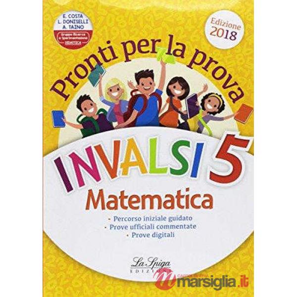 Pronti per la prova INVALSI. Matematica. Per la 5ª classe elementare