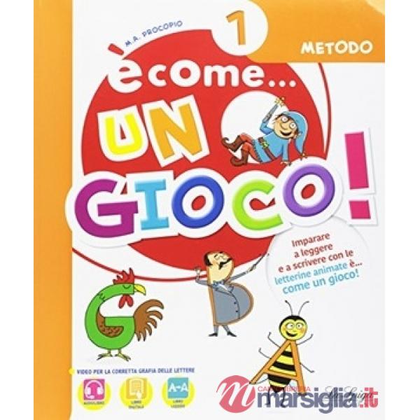 E' COME UN GIOCO. PER LA 1 CLASSE ELEMENTARE. CON EBOOK. CON ESPANSIO