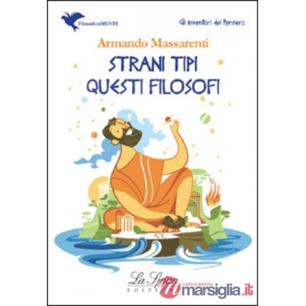 STRANI TIPI QUESTI FILOSOFI