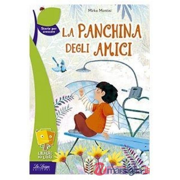 PANCHINA DEGLI AMICI. PER LA SCUOLA ELEMENTARE (LA)