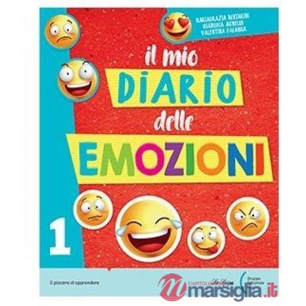 Il mio diario delle emozioni. Per la Scuola elementare
