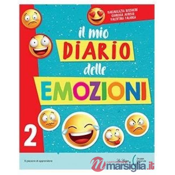 Il mio diario delle emozioni. Per la Scuola elementare