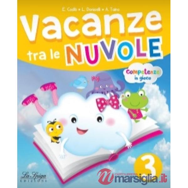 Vacanze tra le nuvole. Per la Scuola elementare