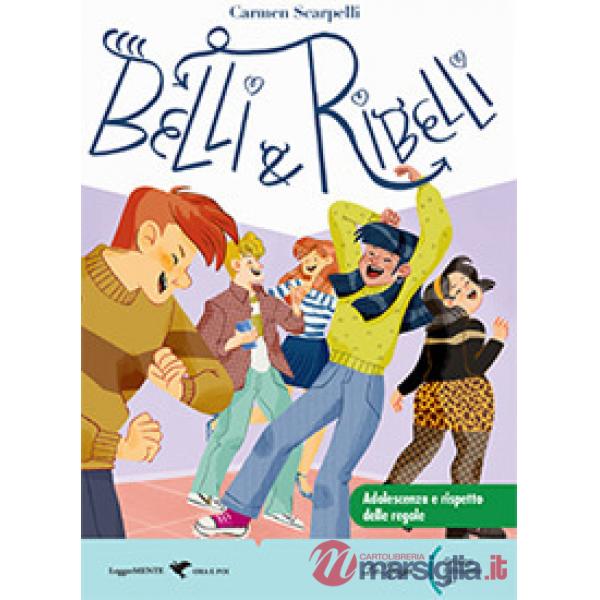 BELLI E RIBELLI
