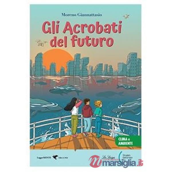 GLI ACROBATI DEL FUTURO