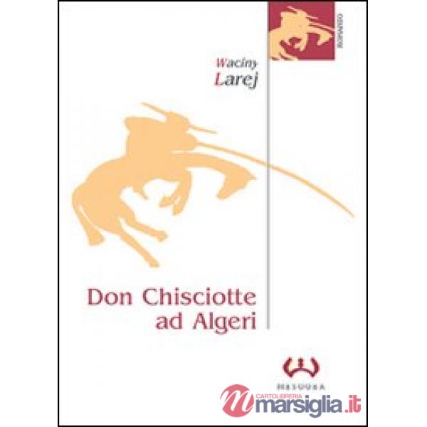 Don Chisciotte ad Algeri. La guardiana delle ombre