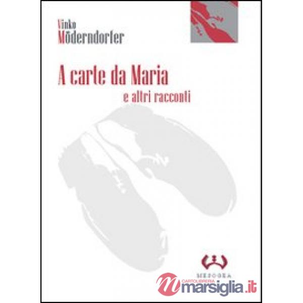 A carte da Maria e altri racconti