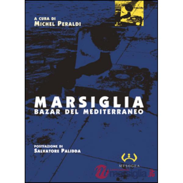 Marsiglia. Bazar del Mediterraneo