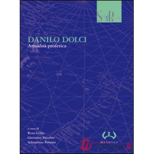 Danilo Dolci. Attualità profetica