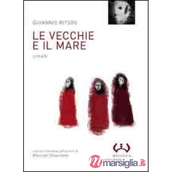 Vecchie e il mare (Le)