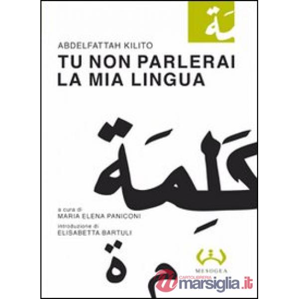 Tu non parlerai la mia lingua