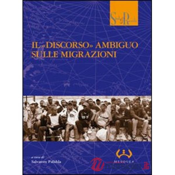 «discorso» ambiguo sulle migrazioni (Il)