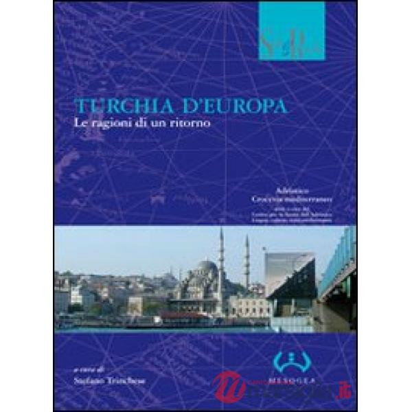 Turchia d'Europa. Le ragioni di un ritorno